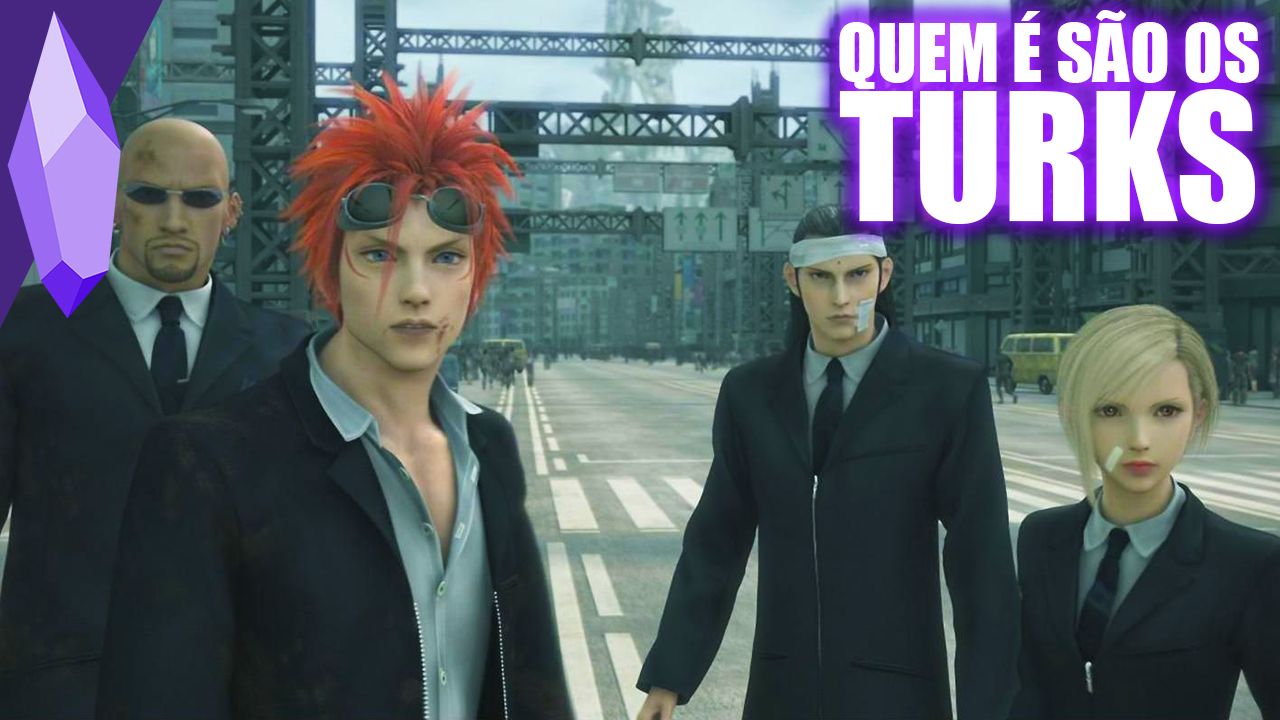 FFVII | Quem são os TURKS