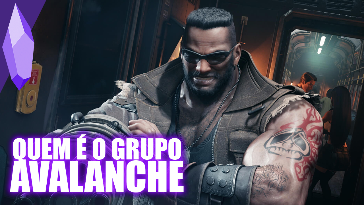 FFVII | Quem é o grupo AVALANCHE