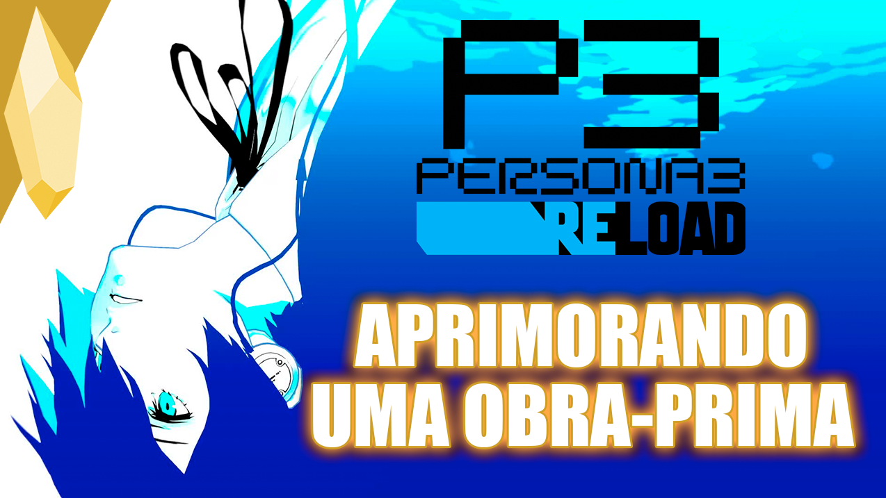 PERSONA 3 RELOAD | Primeiras Impressões