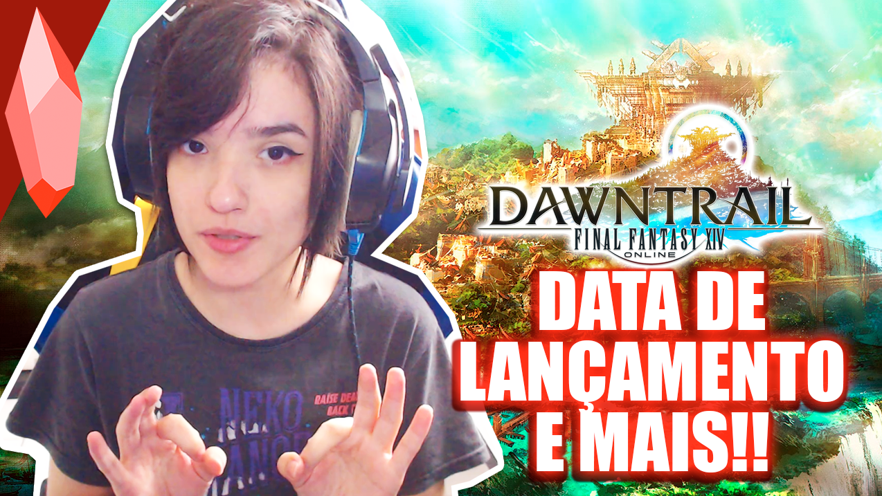 TEMOS UMA DATA!! NOVIDADES de FFXIV DAWNTRAIL!