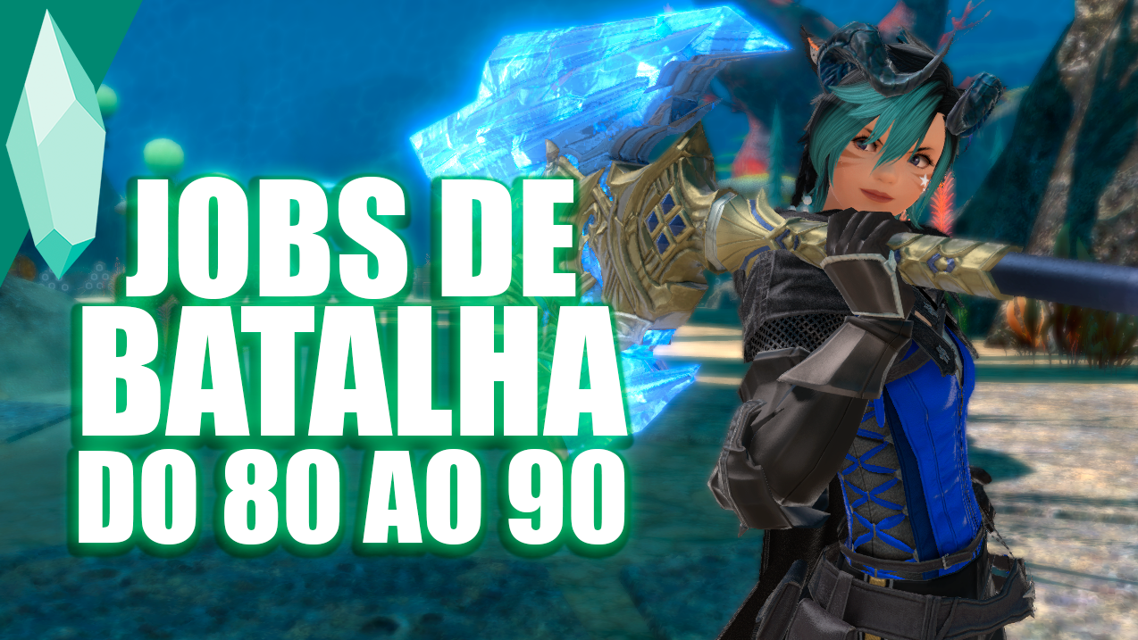 COMO UPAR jobs de batalha para o LEVEL 90 | FINAL FANTASY XIV 6.5