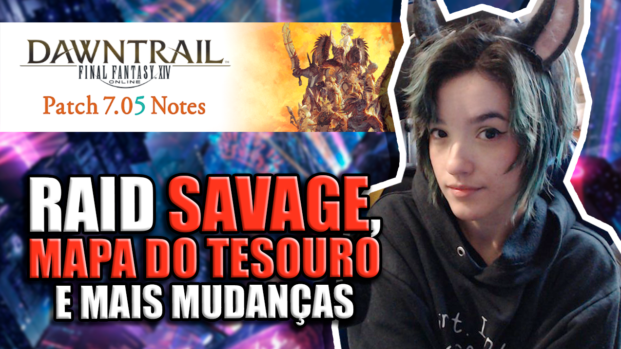 NOVIDADES do Patch 7.05 do FINAL FANTASY XIV