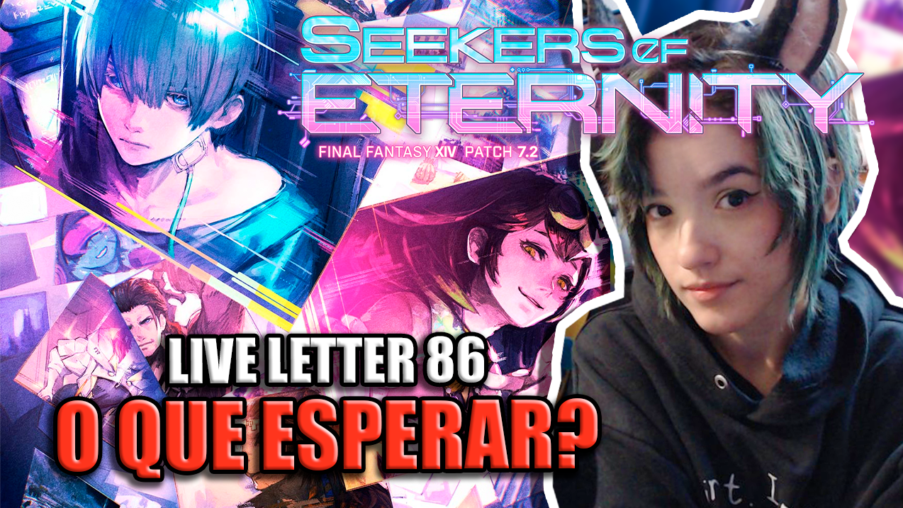 LIVE LETTER 86 + Site do Seekers of Eternity | FINAL FANTASY XIV