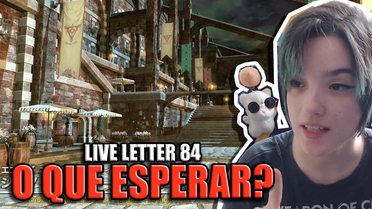 Gameplay do 7.1? – Detalhes da Live Letter 84 | FINAL FANTASY XIV