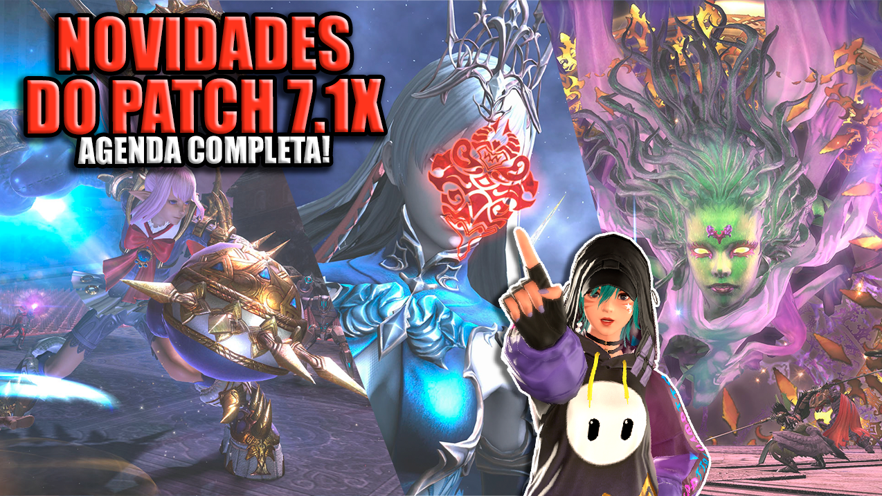 Resumão LL84 – Todas as datas do  7.1x | FINAL FANTASY XIV