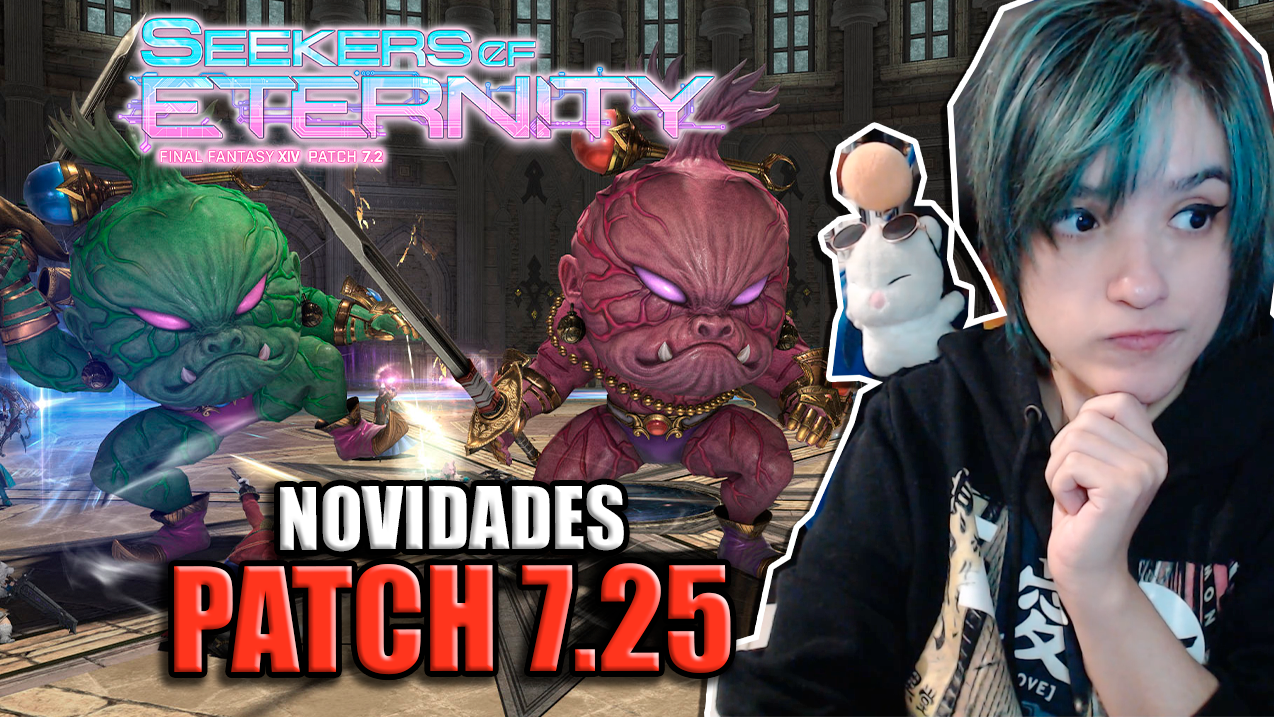 FFXIV | Novidades sobre o patch 7.25 pelo site do Seekers of Eternity!