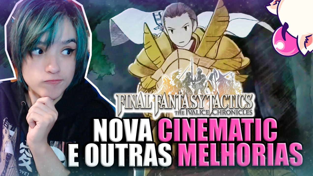 FFT: The Ivalice Chronicles | Novidades da PAXwest! 📰