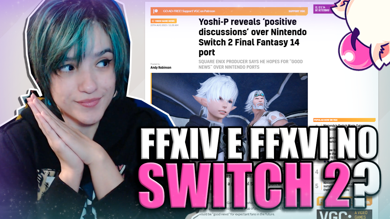 Yoshi-P comenta sobre FINAL FANTASY 14 e 16 para NINTENDO SWITCH 2! 📰