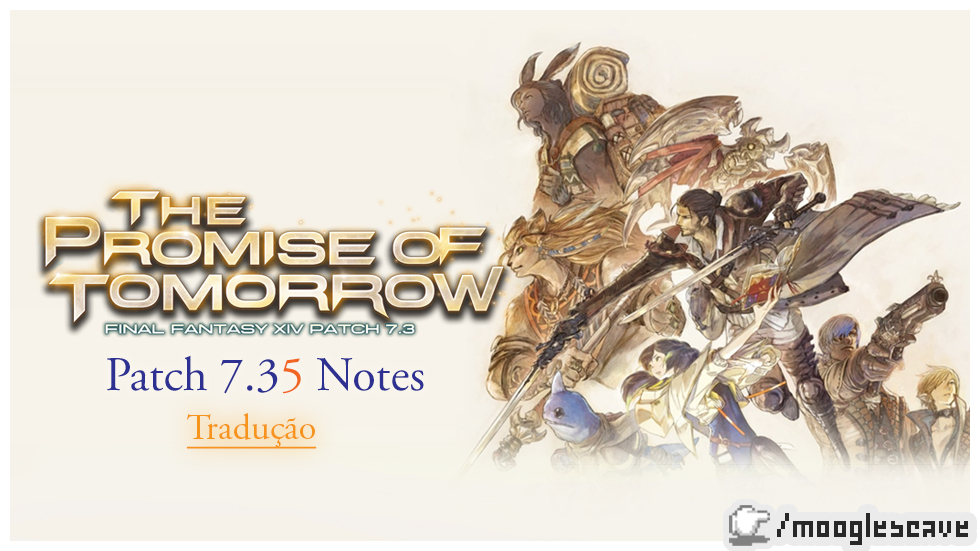 FFXIV | Tradução Patch 7.35 Notes (versão resumida)