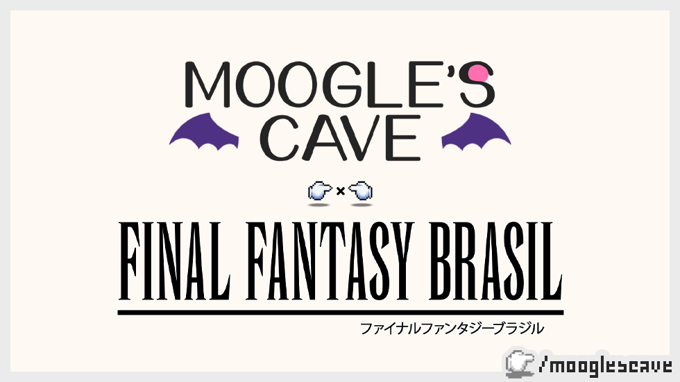 Moogle’s Cave X FINAL FANTASY BRASIL